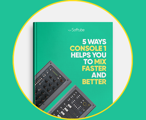 5 WAYS CONSOLE 1 HELPS YOU TO MIX FASTER AND BETTER